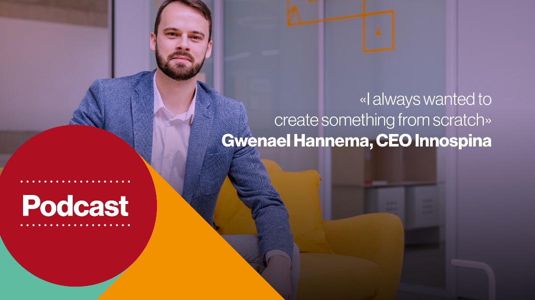 Gwenael Hannimann, CEO Innospina - I always wanted to create something from scratch
